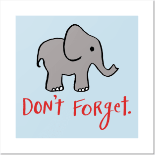 Don't Forget: Elephant Posters and Art